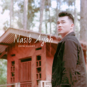 Defri Juliant - Nasib Ayah