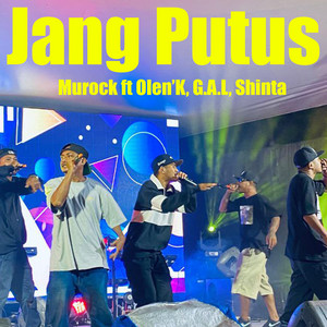 Murock, Olen'K, GAL, Shinta - Jang Putus