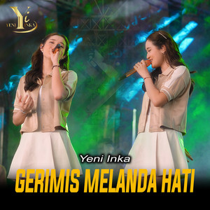 Yeni Inka - Gerimis Melanda Hati
