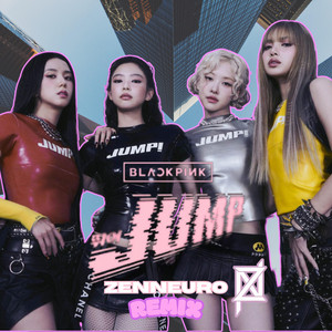 ZenNeuro - BLACKPINK (Jump) - ZenNeuro Remix