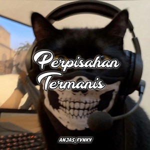 Anjas Fvnky - Perpisahan Termanis