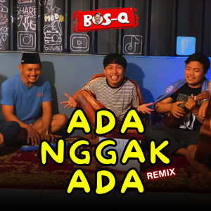 Bos-Q - Ada Nggak Ada - Remix