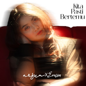 Arsun, Eressa - Kita Pasti Bertemu