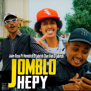 Juan Reza, Van D'jabrick, Hendrick djabrick - Jomblo Hepy