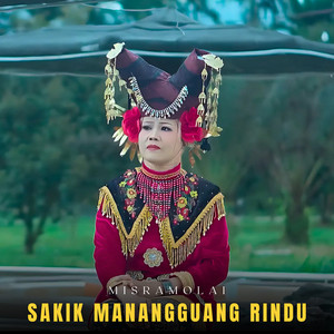 Misramolai - Sakik Manangguang Rindu