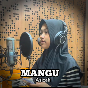 Azizah - MANGU