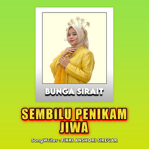 Bunga Sirait - Sembilu Penikam Jiwa