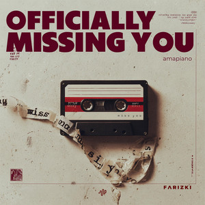 Farizki - Officially Missing You - Amapiano