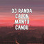 DJ RANDA - Calon Mantu Candu - Remix