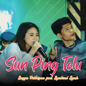 Sasya Arkhisna, Syahrul Syah - Sun Ping Telu