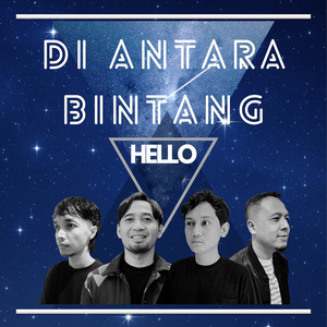 Hello - Di Antara Bintang
