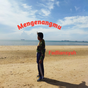 Fadliansyah - Mengenangmu