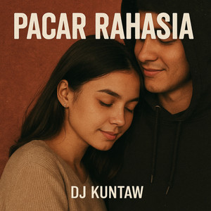 DJ Kuntaw - Pacar Rahasia