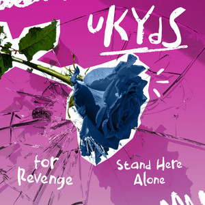 For Revenge, Stand Here Alone - uKYdS
