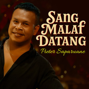 Pieter Saparuane - SANG MALAF DATANG