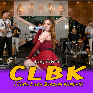Ajeng Febria - CLBK Cinta Lama Bersemi Kembali