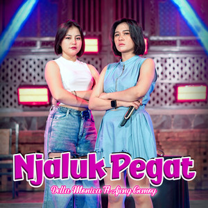 DELLA MONICA, Ajeng Gemoy - Njaluk Pegat