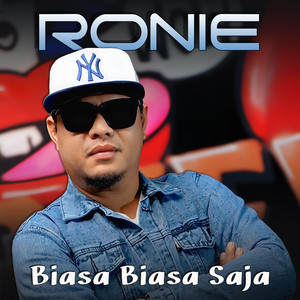 Ronie - Biasa Biasa Saja