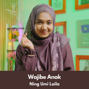 Ning Umi Laila - Wajibe Anak