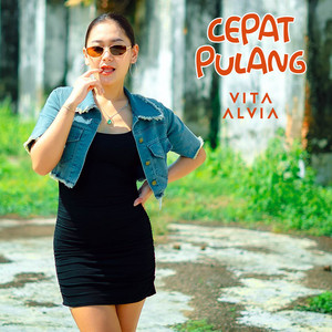 Vita Alvia - Cepat Pulang