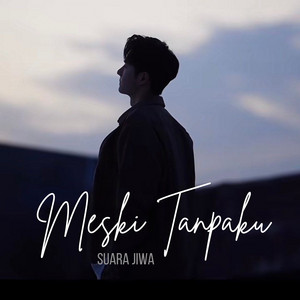 Suara Jiwa - Meski Tanpaku