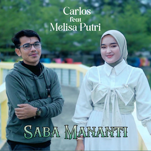 Carlos, Melisa Putri - SABA MANANTI