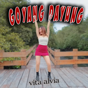Vita Alvia - GOYANG DAYUNG