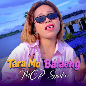 MCP Sysilia - TARA MO BALAENG