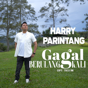 Harry Parintang - Gagal Berulang Kali