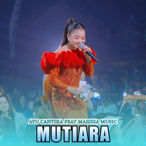 Ayu Cantika, Mahesa Music - Mutiara