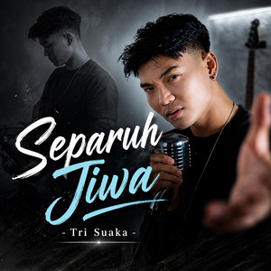 Tri Suaka - Separuh Jiwa