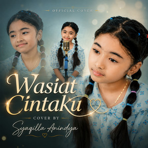 Syaqilla Anindya - Wasiat Cintaku