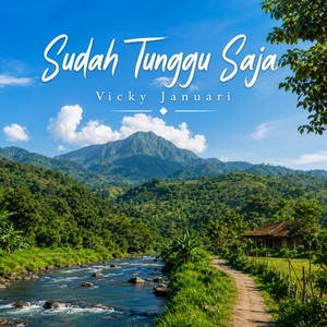 Vicky Januari - Sudah Tunggu Saja