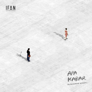 Ifan Seventeen - Apa Kabar - Alternative Version