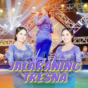 Ajeng Febria - Jalaraning Tresna