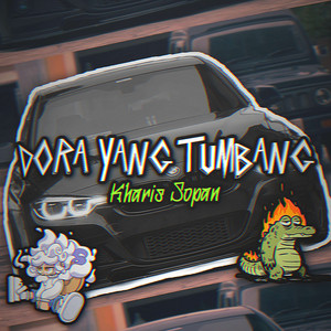 KHARIS SOPAN - Dora Yang Tumbang