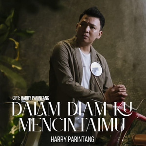Harry Parintang - Dalam Diam Ku Mencintaimu