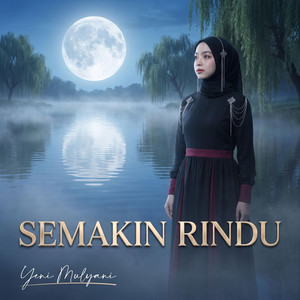 Yeni Mulyani - Semakin Rindu