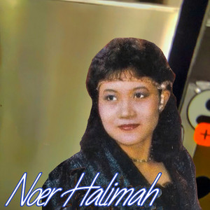 Noer Halimah - Aku Yang Ditinggalkan