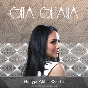 Gita Gutawa - Hingga Akhir Waktu