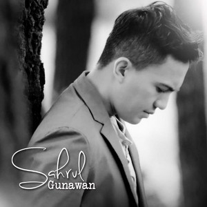 Sahrul Gunawan - Aku Dan Dia