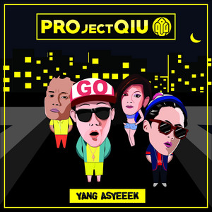 PROjectQIU - Yang Asyeeek