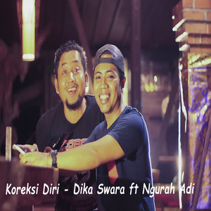 Dika Swara, Ngurah Adi - Koreksi Diri
