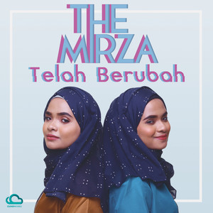 The Mirza - Telah Berubah