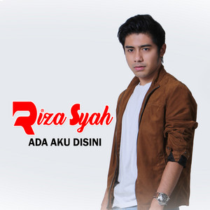 Riza Syah - Ada Aku Disini