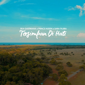 Eka Gustiwana, Prince Husein, Sara Fajira - Tersimpan Di Hati