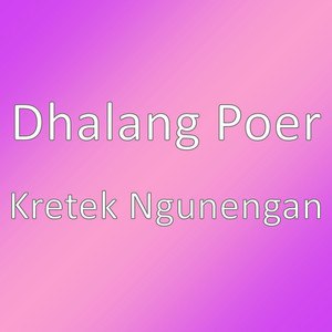 Dhalang Poer - Kretek Ngunengan