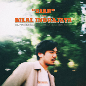 Bilal Indrajaya - Biar