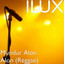 ILUX - Mundur Alon Alon (Reggae)