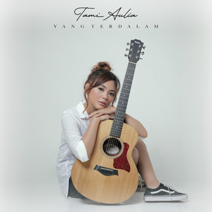 Tami Aulia - Yang Terdalam